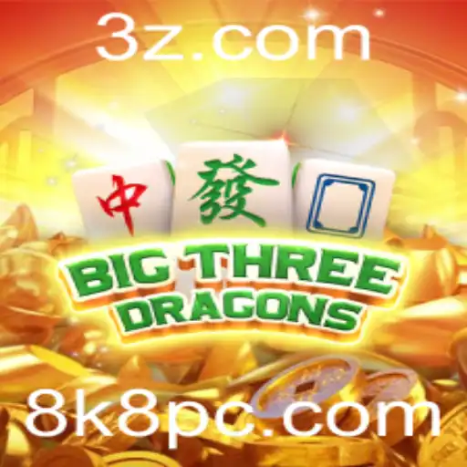 BigThreeDragons: Descubra o Novo Fenômeno dos Jogos com a Palavra-Chave 8k8